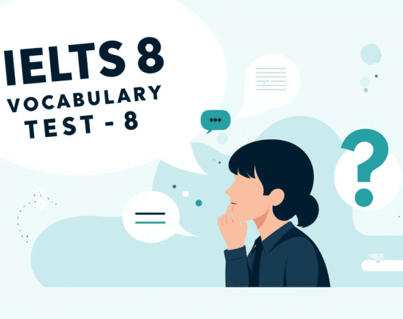 IELTS vocabulary test 8