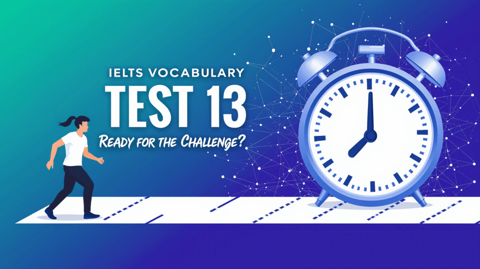 IELTS vocabulary test 13