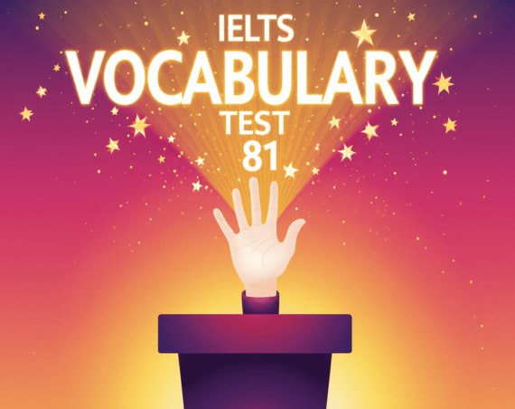 IELTS vocabulary test 81
