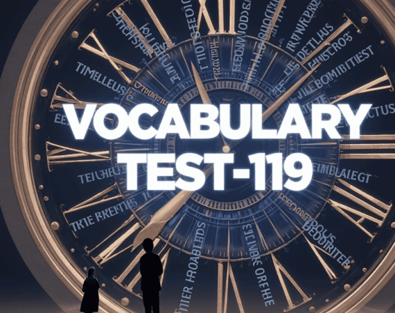 IELTS vocabulary test 119