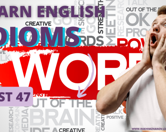English idioms - Test 47