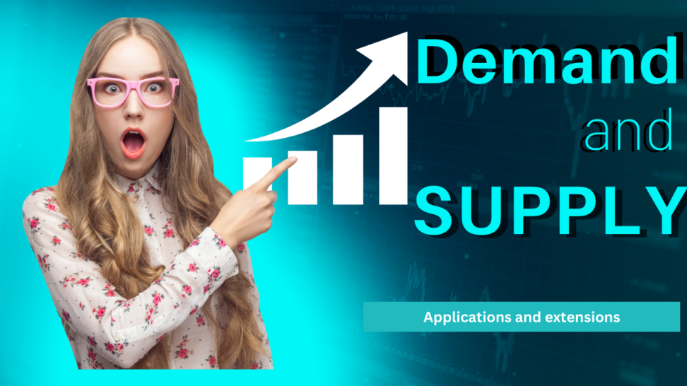 Demand and supply, applications and extensions